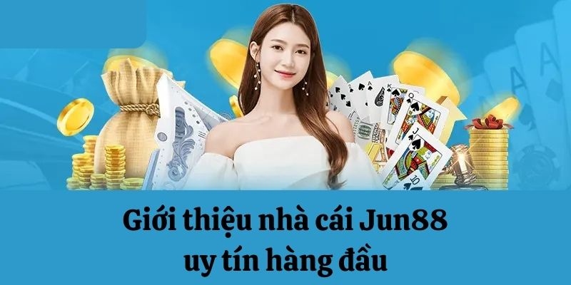 Jun88 - Trang Game Giải Trí Online Xanh Chín Nhất Việt Nam